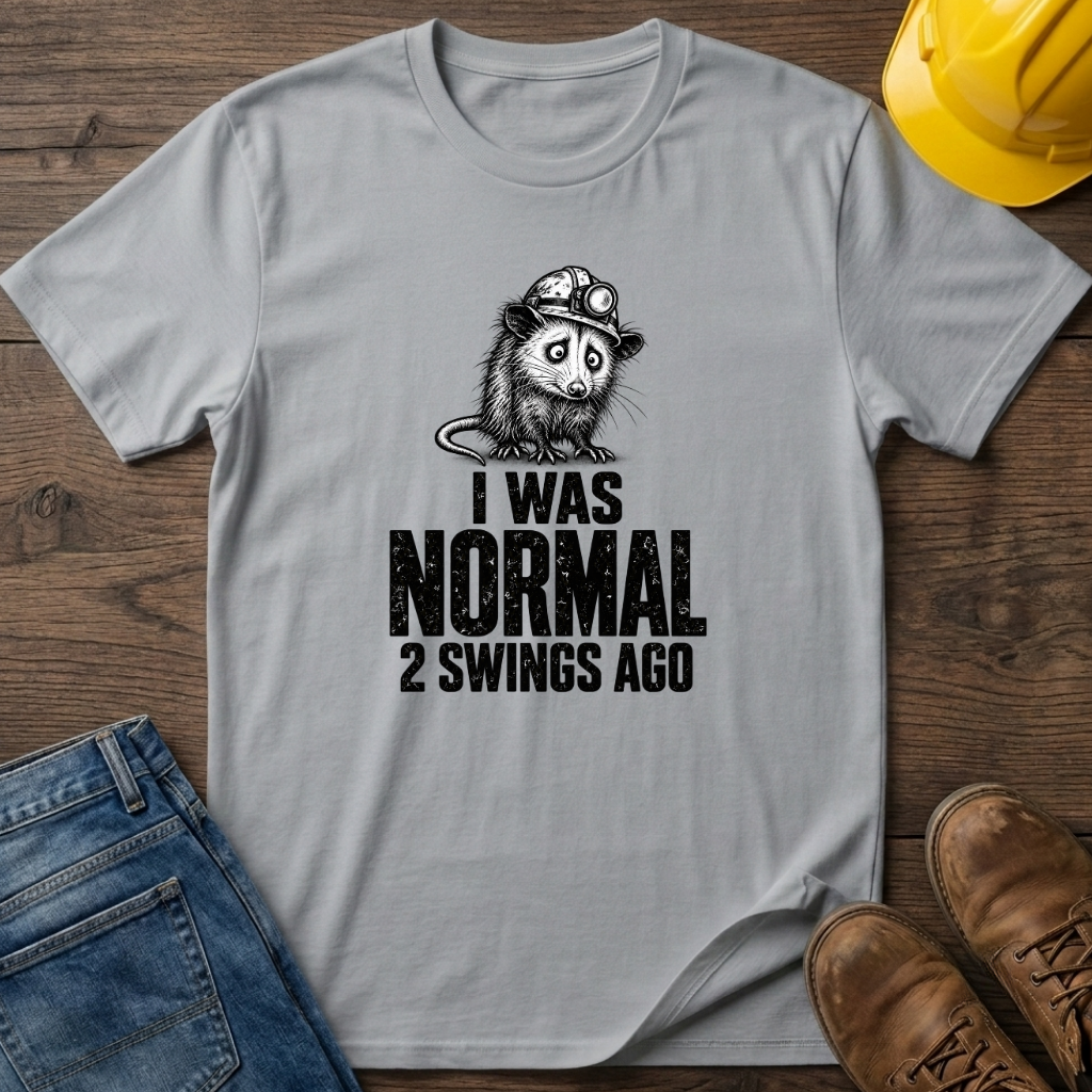 I Was Normal T-Shirt