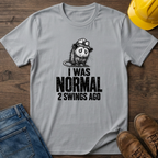 I Was Normal T-Shirt