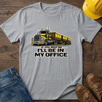 In My Office - Road Train T-Shirt