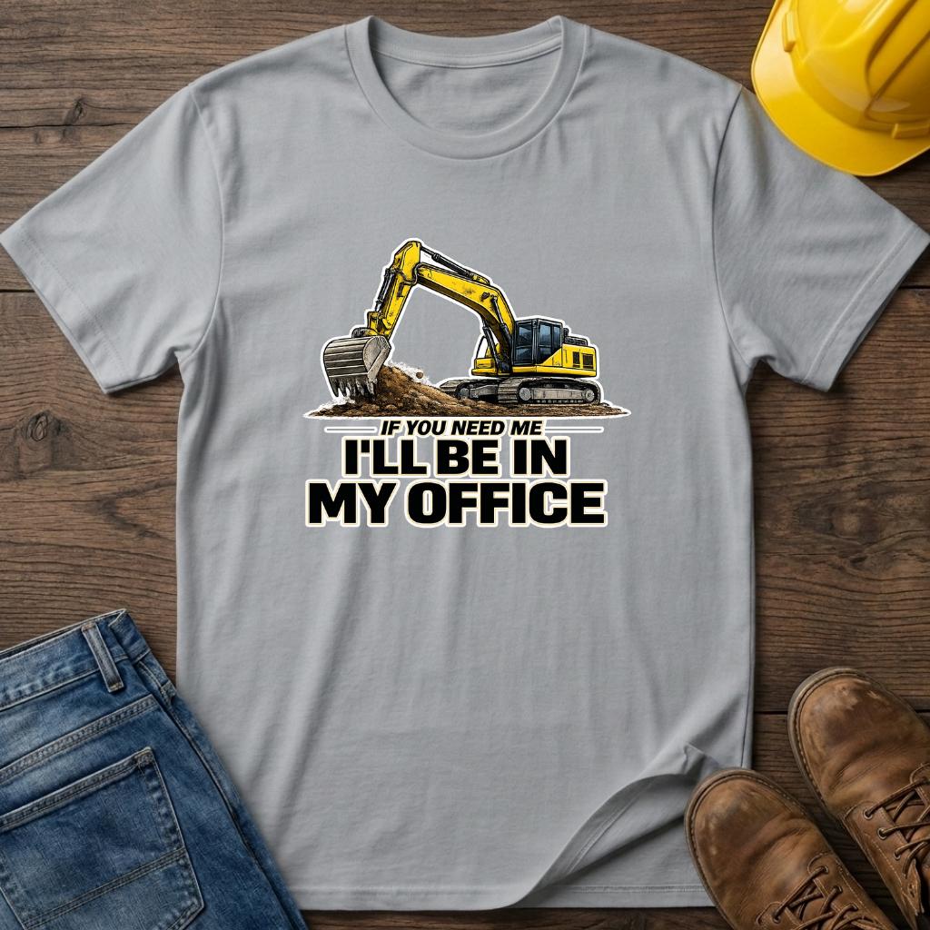 In My Office - Digger T-Shirt