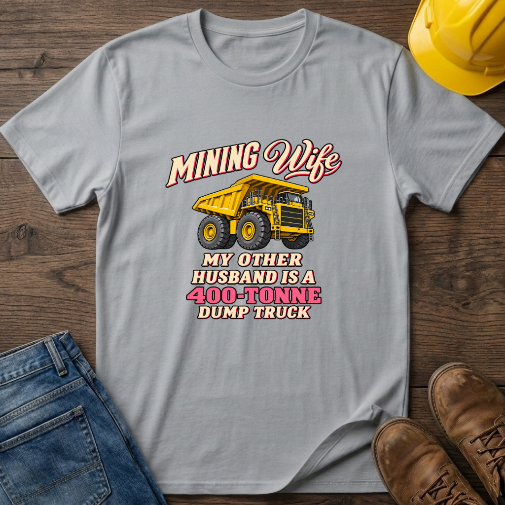 Mining Wife T-Shirt