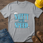 Safety Over Speed T-Shirt