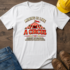 Like A Circus T-Shirt