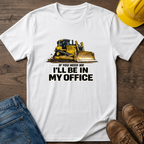 In My Office - Dozer T-Shirt