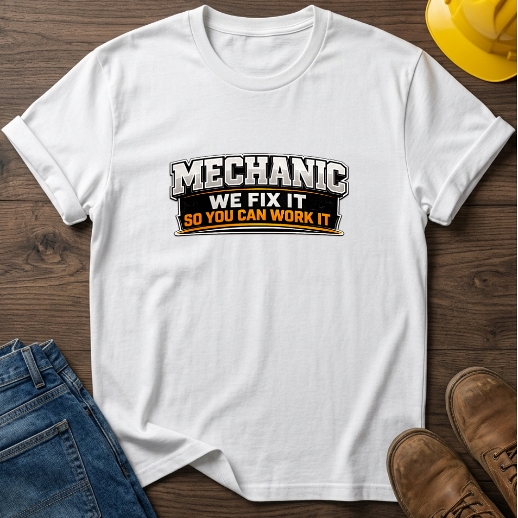 Mechanic No Fix No Work T-Shirt