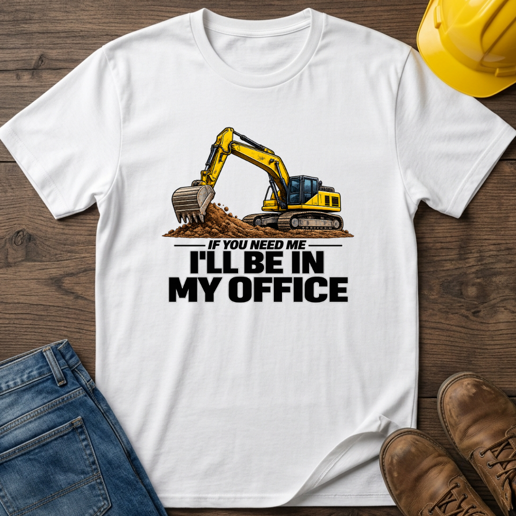 In My Office - Digger T-Shirt