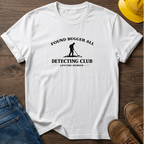 Found Bugger All T-Shirt