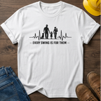 Every Swing Is For Them T-Shirt