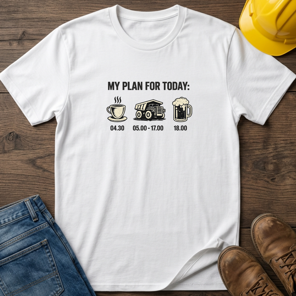 My Plan For Today T-Shirt