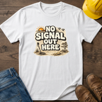 No Signal Out Here T-Shirt
