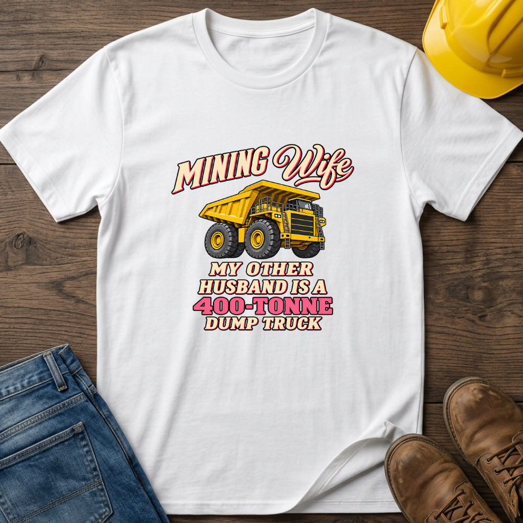 Mining Wife T-Shirt