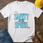 Safety Over Speed T-Shirt
