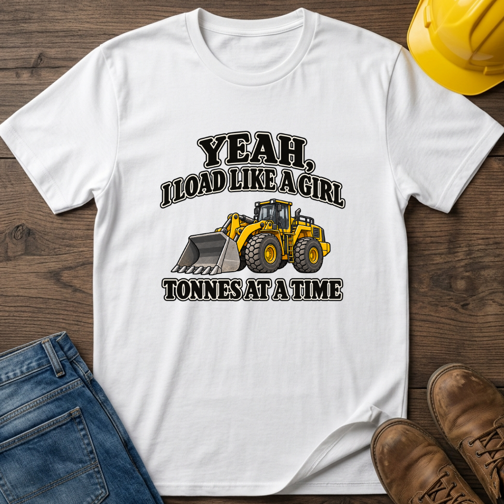 Load Like A Girl T-Shirt