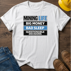 Mining Life T-Shirt