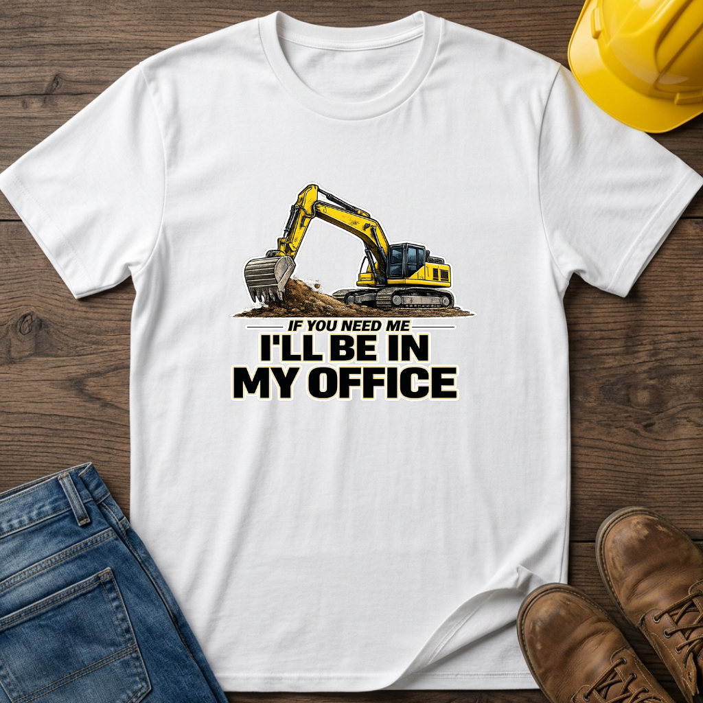 In My Office - Digger T-Shirt