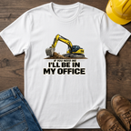 In My Office - Digger T-Shirt