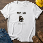 Work Away Miss Everything T-Shirt